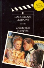 Dangerous Liaisons: The Film: A Screenplay - Christopher Hampton