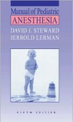 Manual of Pediatric Anesthesia - David Steward