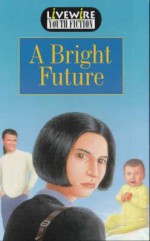 A Bright Future - Iris Howden