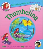 Thumbelina (Read Along With Me Book & CD) - Anna Award