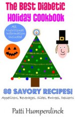 The Best Diabetic Holiday Cookbook - Patti Humperdinck