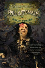 Creatures of Will and Temper - Molly Tanzer