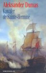 Kawaler de Sainte-Hermine - Aleksander Dumas, Jacek Giszczak, Anna Michalska