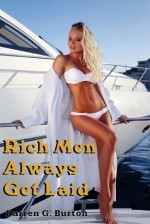 Rich Men Always Get Laid - Darren G. Burton