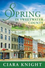 Spring in Sweetwater County - Cora Artz, Ciara Knight