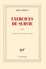 Exercices de survie (blanche) (French Edition) - Jorge Semprún