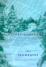 The Iceweaver - Margaret Lawrence