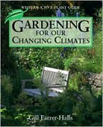 Gardening for Our Changing Climates - Gill Farrer-Halls