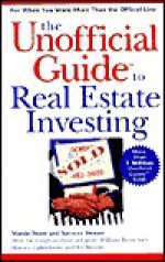 The Unofficial Guide to Real Estate Investing - Martin Stone, Spencer Strauss