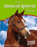 The American Quarter Horse - Amanda Parise-Peterson