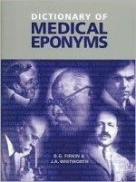 Dictionary of Medical Eponyms, Second Edition, Paperback - B.G. Firkin, J.A. Whitworth