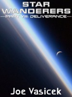 Star Wanderers: Deliverance (Star Wanderers, #8) - Joe Vasicek