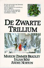 De zwarte trillium - Marion Zimmer Bradley, Julian May, Andre Norton, Dons Reerink