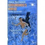 Groundhogs Horse (Old) - Joyce Rockwood, Victor Kalin