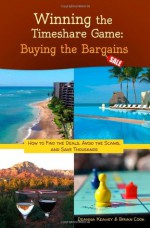 Winning the Timeshare Game: Buying the Bargains - Deanna Keahey, Brian Cook