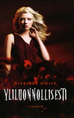 Yliluonnollisesti (Paranormaali, #2) - Kiersten White, Leena Perttula