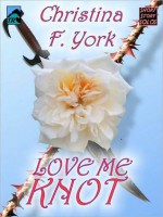 Loves Me Knot (Short Story) - Christina York