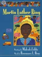 Martin Luther King - Rosemary L. Bray, Malcah Zeldis