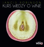 Kurs wiedzy o winie - Jancis Robinson, Robert Pucek