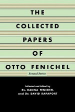 The Collected Papers of Otto Fenichel: Second Series - Otto Fenichel