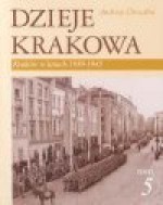 Dzieje Krakowa t.5 - Andrzej Chwalba