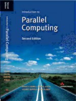 Introduction to Parallel Computing - Ananth Grama, Anshul Gupta, George Karypis, Vipin Kumar