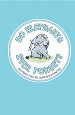 Do Elephants Ever Forget?: And Other Puzzling Questions Answered (Buster Books) - Guy Campbell