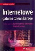 Internetowe gatunki dziennikarskie - Kazimierz Wolny-Zmorzyński, Wojciech Furman