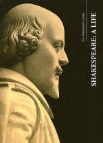 Shakespeare: A Life (The Shakespeare Library) - Wendy Greenhill