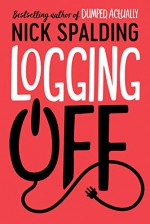 Logging Off - Nick Spalding