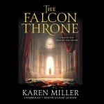 The Falcon Throne (Tarnished Crown) - Karen Miller