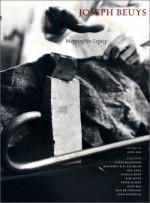 Joseph Beuys: Mapping the Legacy - Gene Ray, Lukas Beckmann, Peter Nesbit