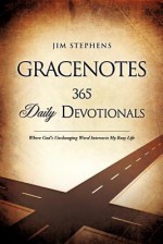 Gracenotes - 365 Daily Devotionals - Jim Stephens