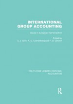 International Group Accounting: Issues in European Harmonization - S J Gray, Adolf Coenenberg, Paul Gordon