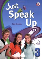 Just Speak Up 3, w/Transcripts & Answer Key, and Audio CD (intermediate-level speaking skills related to personal experience) - Olga Geissler, Casey Malarcher