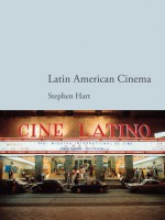 Latin American Cinema - Stephen Hart