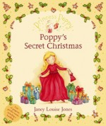 Princess Poppy: Poppy's Secret Christmas - Janey Louise Jones