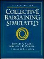 Collective Bargaining Simulated - Jerry Smith, Michael R. Carrell, Peggy A. Golden