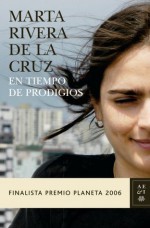 En tiempo de prodigios - Marta Rivera de la Cruz