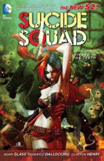 Suicide Squad, Vol. 1: Kicked in the Teeth - Adam Glass, Ryan Benjamin