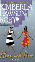 Here and Now - Kimberla Lawson Roby