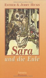 Sara und die Eule - Esther Hicks