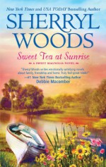 Sweet Tea at Sunrise - Sherryl Woods