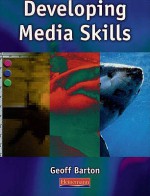 Developing Media Skills - Geoff Barton