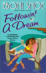 Followin' a Dream - Eboni Snoe