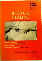 Spiritual Healing - Willis H. Kinnear