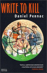 Write To Kill - Daniel Pennac, Ian Monk