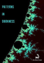 Patterns in Darkness - David Birch, Arken Mint, Dod Franks, Lee Swift, John Dodd