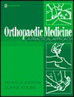 Orthopaedic Medicine: A Practical Approach - Monica Kesson, Elaine Atkins