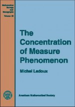 The Concentration of Measure Phenomenon - Michel Ledoux